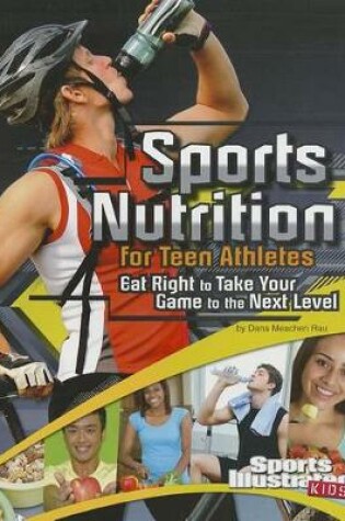 Cover of Sports Nutrition for Teen Athletes