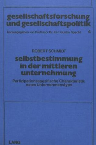 Cover of Selbstbestimmung in Der Mittleren Unternehmung (M.U.)