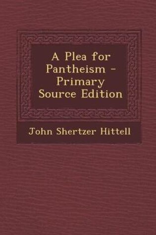 Cover of A Plea for Pantheism - Primary Source Edition