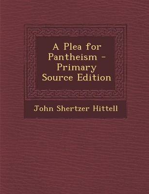 Book cover for A Plea for Pantheism - Primary Source Edition