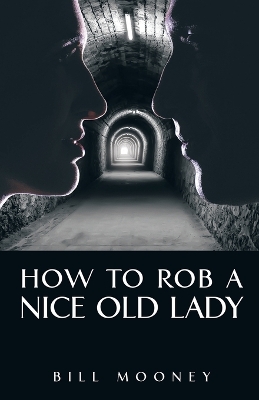 Book cover for How to Rob a Nice Old Lady