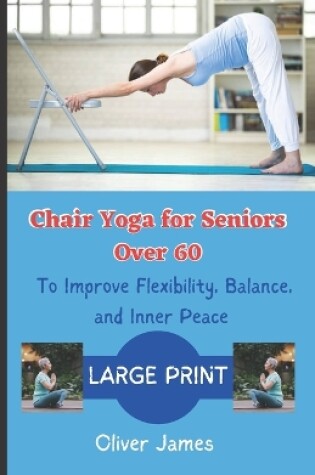 Cover of Chair Yoga for Seniors Over 60