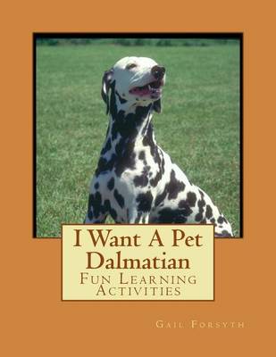 Book cover for I Want A Pet Dalmatian