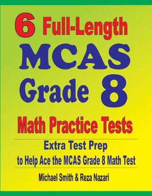 Book cover for 6 Full-Length MCAS Grade 8 Math Practice Tests