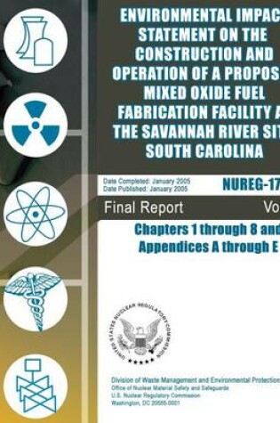 Cover of Environmental Impact Statement on the Construction and Operation of a Proposed Mixed Oxide Fuel Fabrication Facility at the Savannah River Site, South Carolina