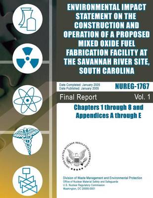 Book cover for Environmental Impact Statement on the Construction and Operation of a Proposed Mixed Oxide Fuel Fabrication Facility at the Savannah River Site, South Carolina