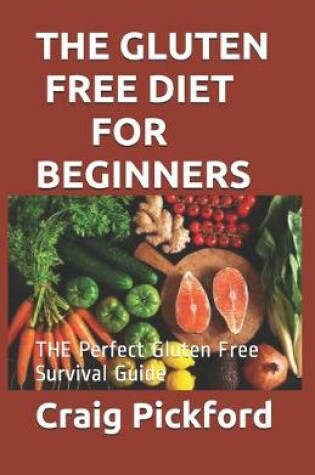 Cover of The Gluten Free Diet for Beginners