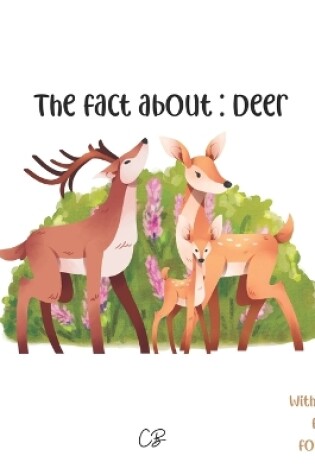 Cover of The fact about Deer