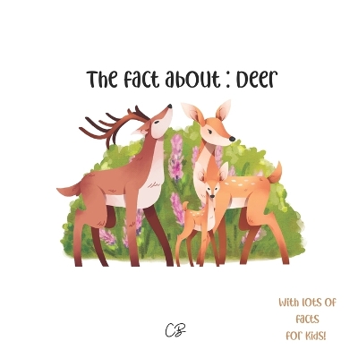 Book cover for The fact about Deer