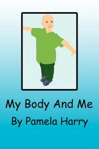 Cover of My Body and Me