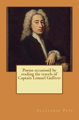 Book cover for Poems occasion'd by reading the travels of Captain Lemuel Gulliver
