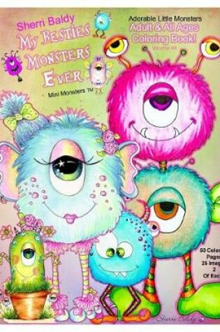 Cover of Sherri Baldy My Besties Monsters Ever Mini Monsters TM Coloring Book
