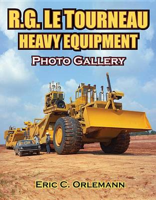 Book cover for R.G. Letourneau Heavy Equipment Photo Gallery