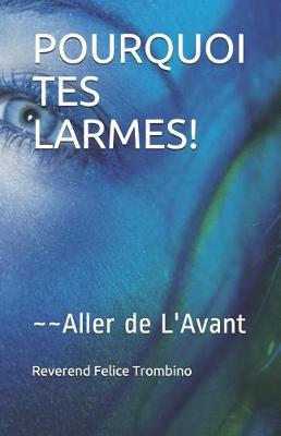 Book cover for Pourquoi Tes Larmes!