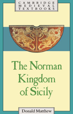 Book cover for The Norman Kingdom of Sicily