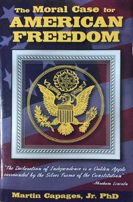 Book cover for The Moral Case for American Freedom