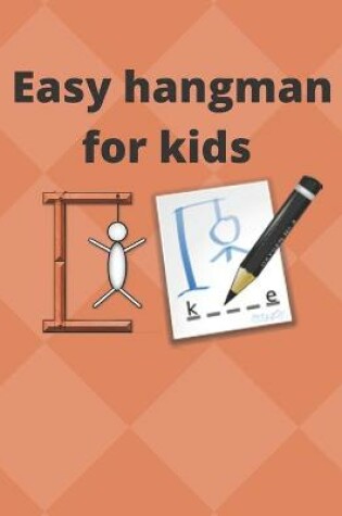 Cover of Easy hangman for kids