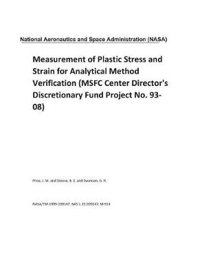 Book cover for Measurement of Plastic Stress and Strain for Analytical Method Verification (Msfc Center Director's Discretionary Fund Project No. 93-08)