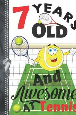 Cover of 7 Years Old And Awesome At Tennis