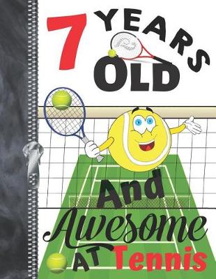 Book cover for 7 Years Old And Awesome At Tennis