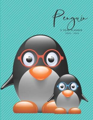 Cover of 2020-2024 Five Year Planner Monthly Calendar Penguin Goals Agenda Schedule Organizer