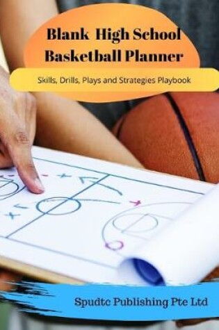 Cover of Blank High School Basketball Planner