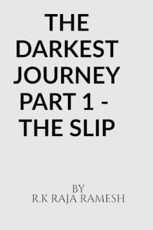 Cover of The Darkest Journey Part 1 - The Slip