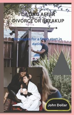 Book cover for Dating After Divorce or Breakup