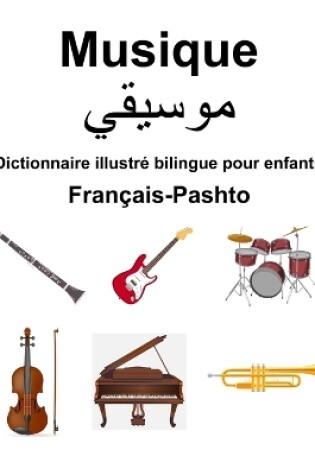 Cover of Fran�ais-Pashto Musique Dictionnaire illustr� bilingue pour enfants