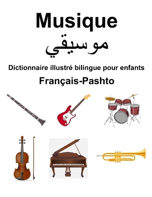Book cover for Fran�ais-Pashto Musique Dictionnaire illustr� bilingue pour enfants
