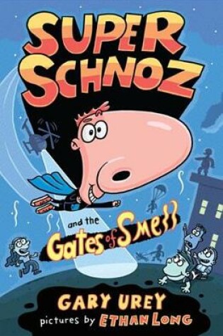 Cover of Super Schnoz and the Gates of Smell