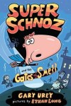 Book cover for Super Schnoz and the Gates of Smell