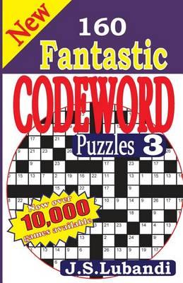 Cover of New 160 Fantastic Codeword Puzzles 3