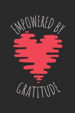 Cover of Empowered by Gratitude