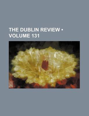 Book cover for The Dublin Review (Volume 131)