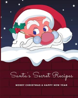 Book cover for Santa's Secret Recipes - Merry Christmas & Happy New Year
