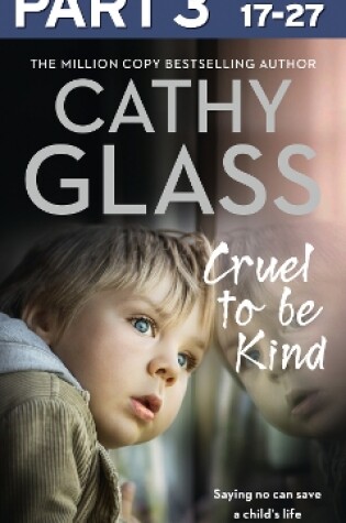 Cover of Cruel to Be Kind: Part 3 of 3