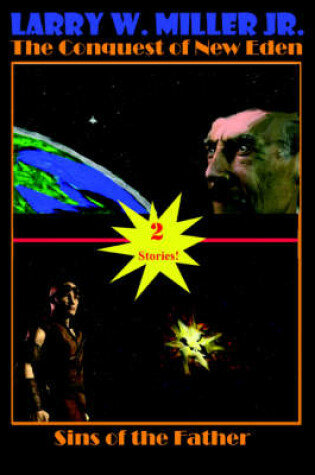 Cover of The Conquest of New Eden/Sins of the Father