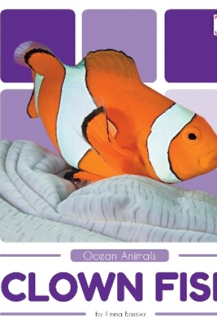 Cover of Ocean Animals: Clown Fish