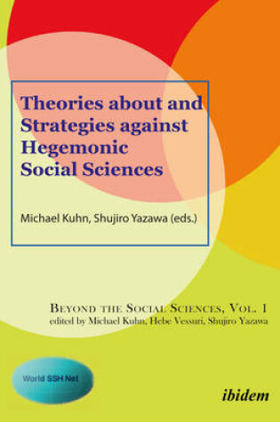 Cover of Theories About and Strategies Against Hegemonic Social Sciences