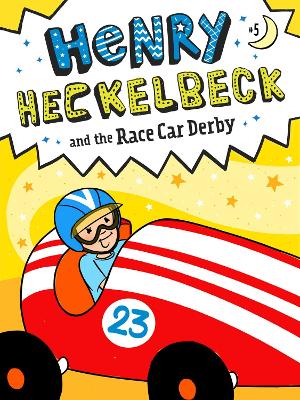 Cover of Henry Heckelbeck and the Race Car Derby