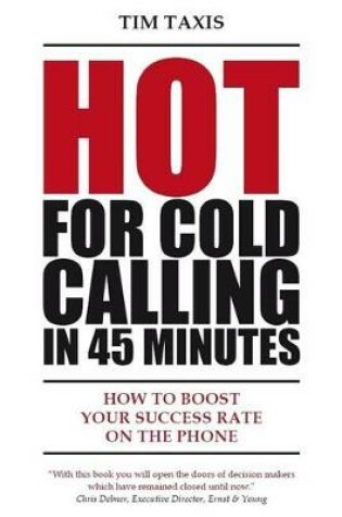 Cover of Hot for Cold Calling in 45 Minutes