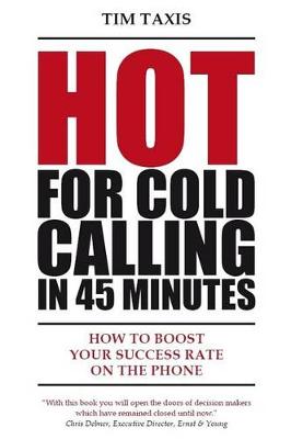 Book cover for Hot for Cold Calling in 45 Minutes