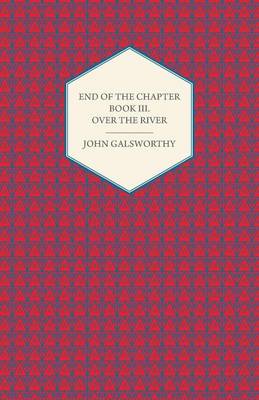 Book cover for End of the Chapter - Book III - Over the River