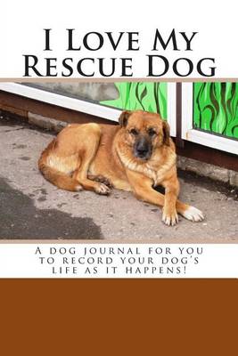 Book cover for I Love My Rescue Dog