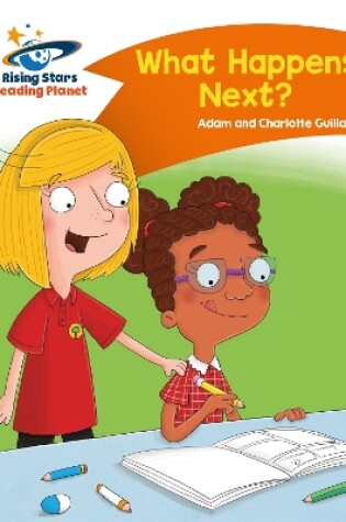 Cover of Reading Planet - What Happens Next? - Orange: Comet Street Kids