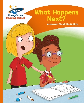 Cover of Reading Planet - What Happens Next? - Orange: Comet Street Kids
