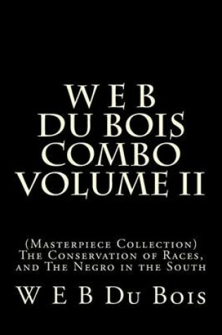 Cover of W E B Du Bois Combo Volume II