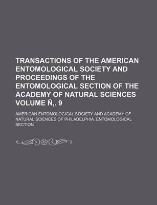 Book cover for Transactions of the American Entomological Society and Proceedings of the Entomological Section of the Academy of Natural Sciences Volume N . 9