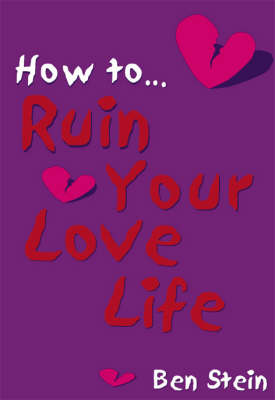 Book cover for How to Ruin Your Love Life